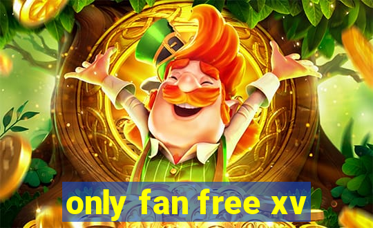 only fan free xv